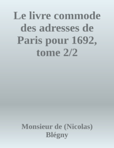 Couverture de Le livre commode des adresses de Paris pour 1692, tome 2/2