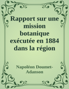Couverture de Rapport sur une mission botanique exécutée en 1884 dans la région saharienne, au nord des grands chotts et dans les îles de la côte orientale de la Tunisie