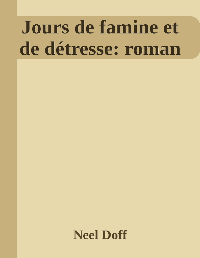 Couverture de Jours de famine et de détresse: roman