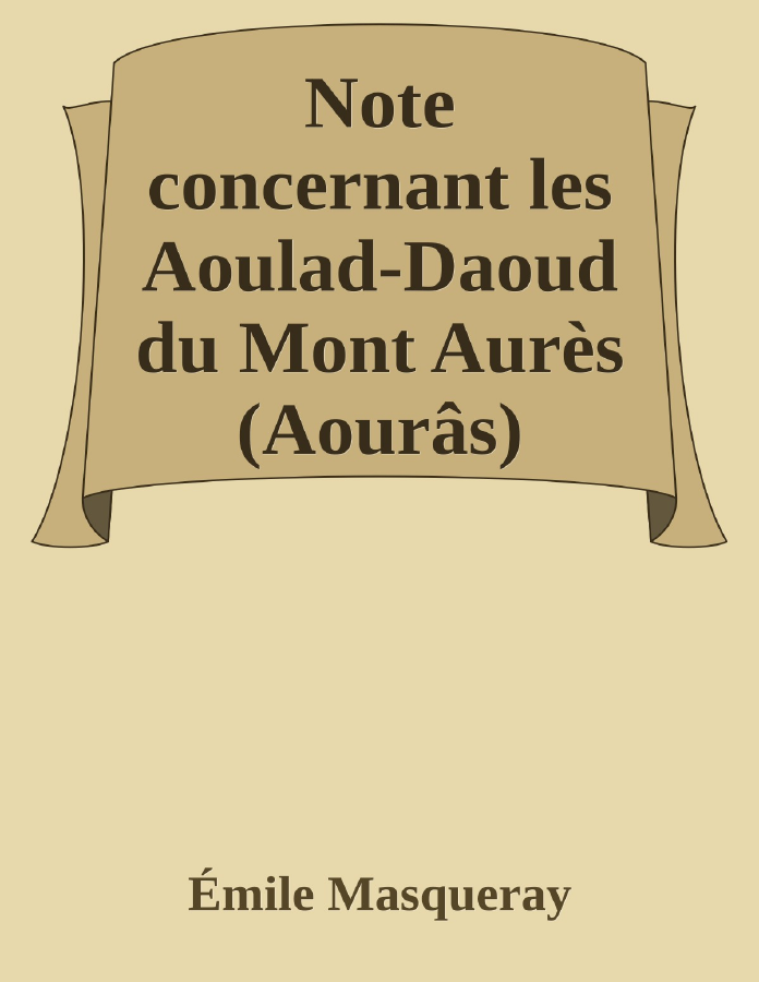 Couverture de Note concernant les Aoulad-Daoud du Mont Aurès (Aourâs)