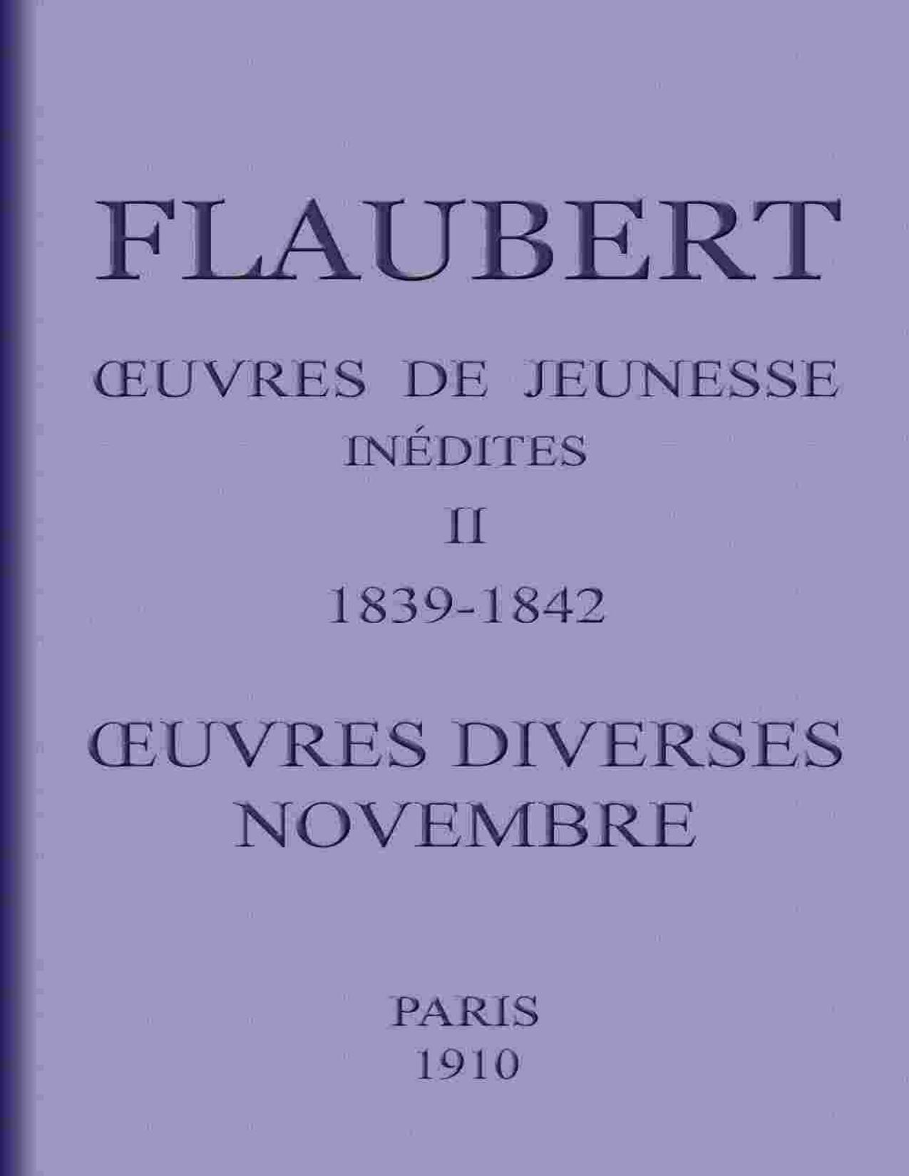 OEuvres De Jeunesse Inedites. II 1839 1842. OEuvres Divers