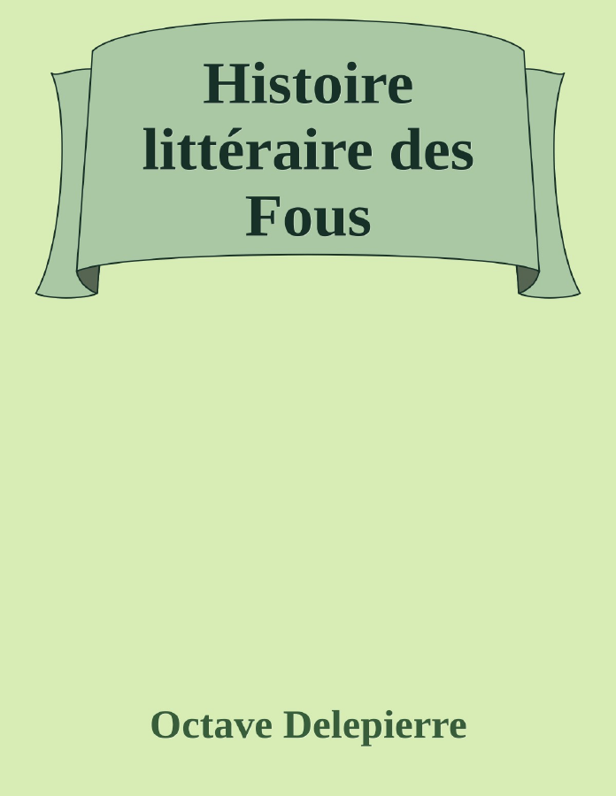 Couverture de Histoire littéraire des Fous