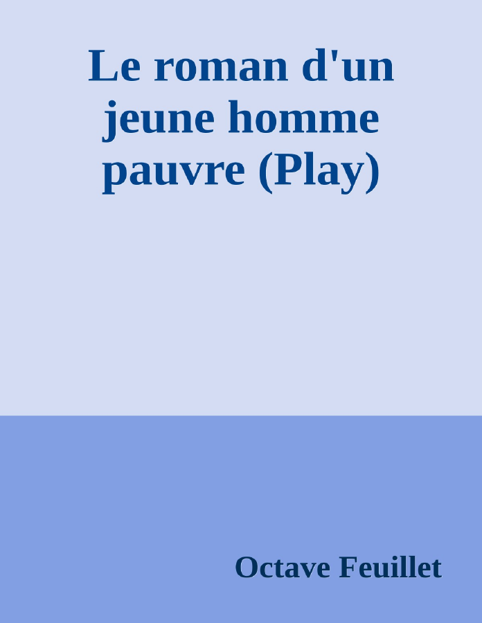 Couverture de Le roman d'un jeune homme pauvre (Play)