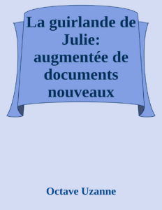 Couverture de La guirlande de Julie: augmentée de documents nouveaux