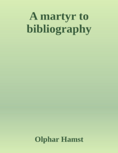 Couverture de A martyr to bibliography