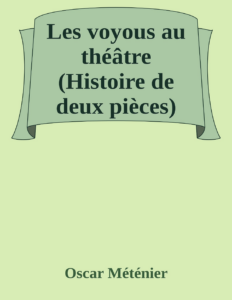 Couverture de Les voyous au théâtre (Histoire de deux pièces)
