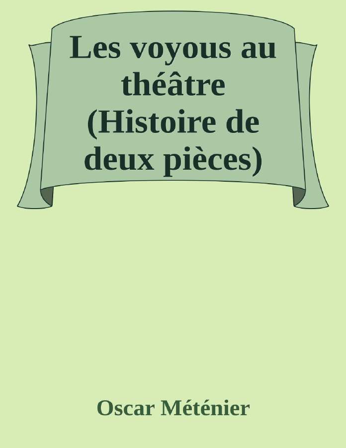 Couverture de Les voyous au théâtre (Histoire de deux pièces)