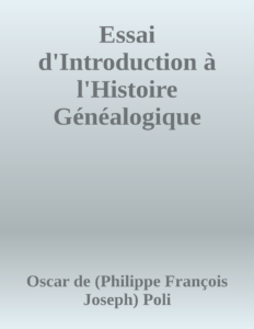 Couverture de Essai d'Introduction à l'Histoire Généalogique