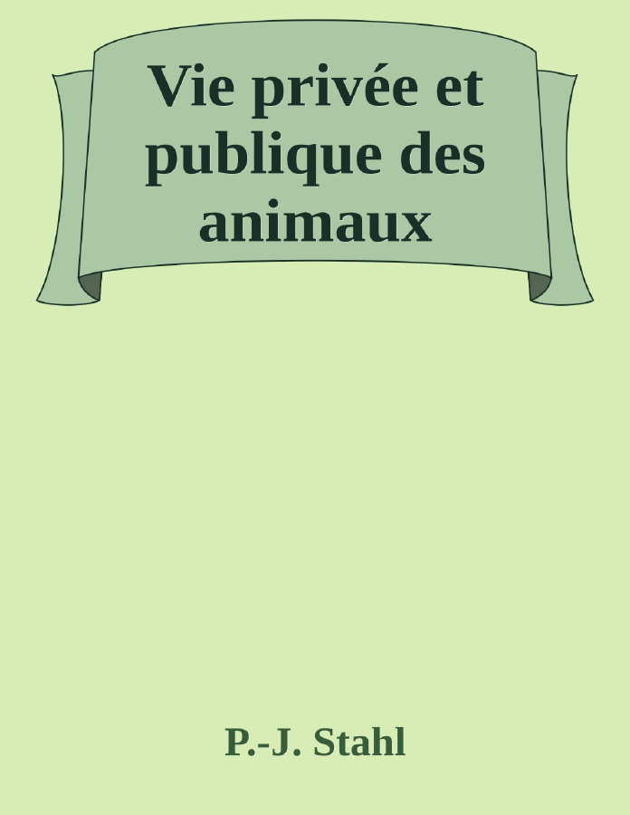 Couverture de Vie privée et publique des animaux