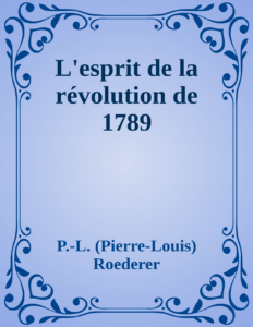 Couverture de L'esprit de la révolution de 1789