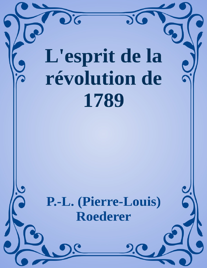 Couverture de L'esprit de la révolution de 1789