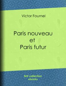 Paris Nouveau Et Paris Futur