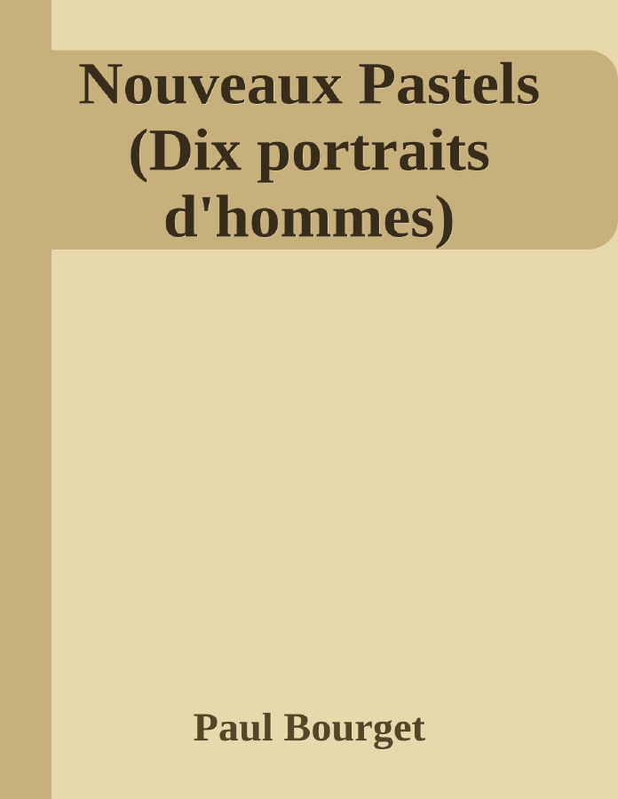 Couverture de Nouveaux Pastels (Dix portraits d'hommes)