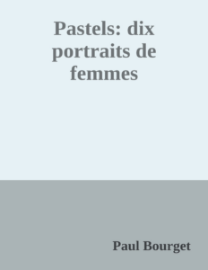 Couverture de Pastels: dix portraits de femmes