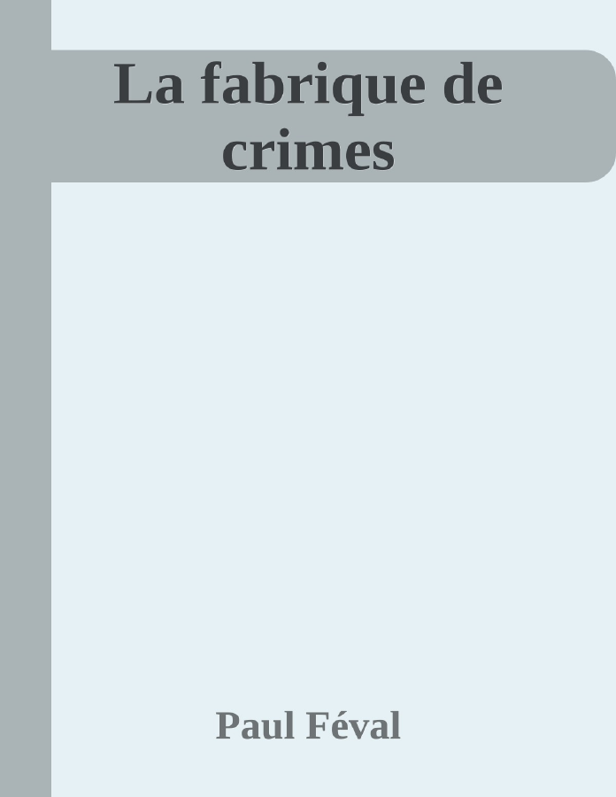 Couverture de La fabrique de crimes