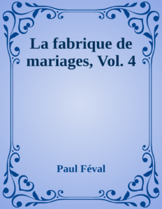 Couverture de La fabrique de mariages, Vol. 4