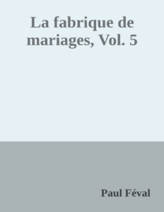 Couverture de La fabrique de mariages, Vol. 5