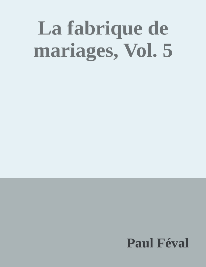 Couverture de La fabrique de mariages, Vol. 5