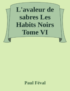 Couverture de L'avaleur de sabres
Les Habits Noirs Tome VI
