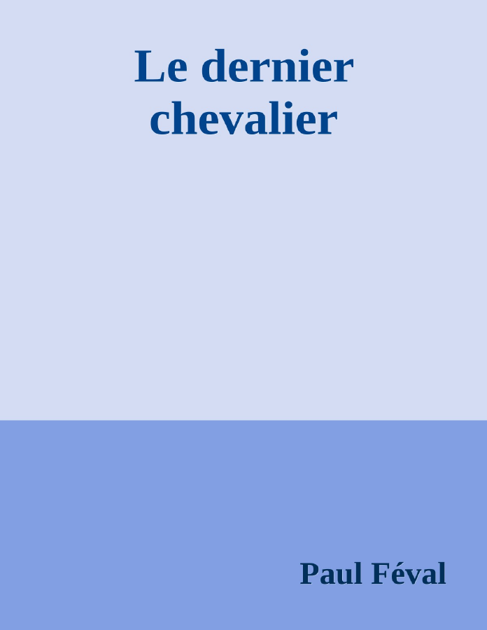 Couverture de Le dernier chevalier