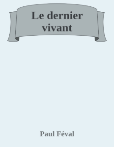 Couverture de Le dernier vivant