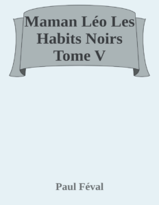 Couverture de Maman Léo
Les Habits Noirs Tome V