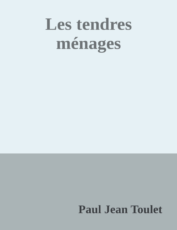 Couverture de Les tendres ménages