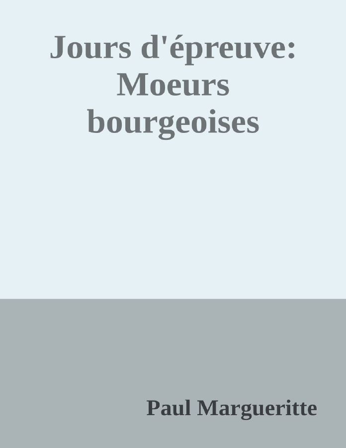 Couverture de Jours d'épreuve: Moeurs bourgeoises