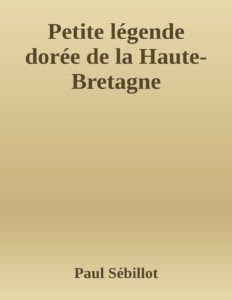 Couverture de Petite légende dorée de la Haute-Bretagne