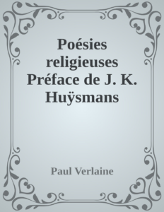 Couverture de Poésies religieuses
Préface de J. K. Huÿsmans