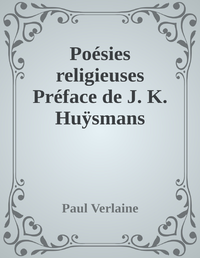 Couverture de Poésies religieuses
Préface de J. K. Huÿsmans