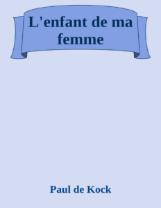 Couverture de L'enfant de ma femme