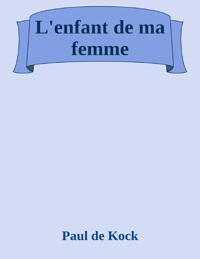 Couverture de L'enfant de ma femme