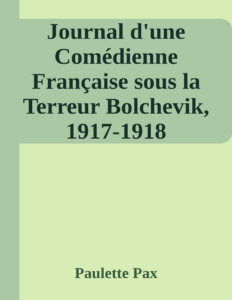 Couverture de Journal d'une Comédienne Française sous la Terreur Bolchevik, 1917-1918