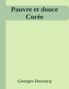 Couverture de Pauvre et douce Corée
