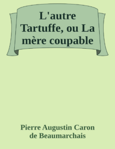 Couverture de L'autre Tartuffe, ou La mère coupable