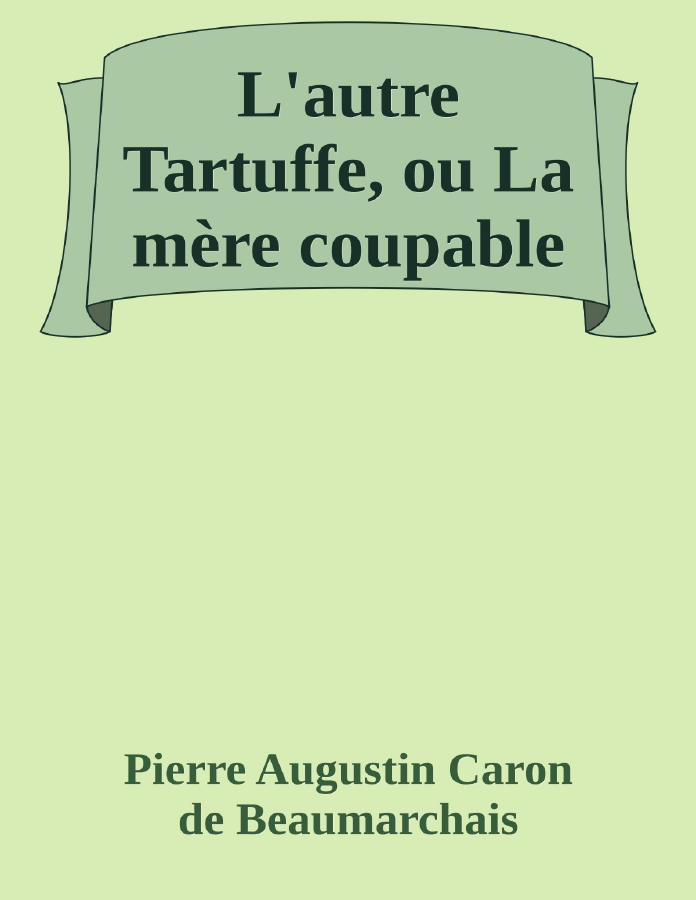 Couverture de L'autre Tartuffe, ou La mère coupable