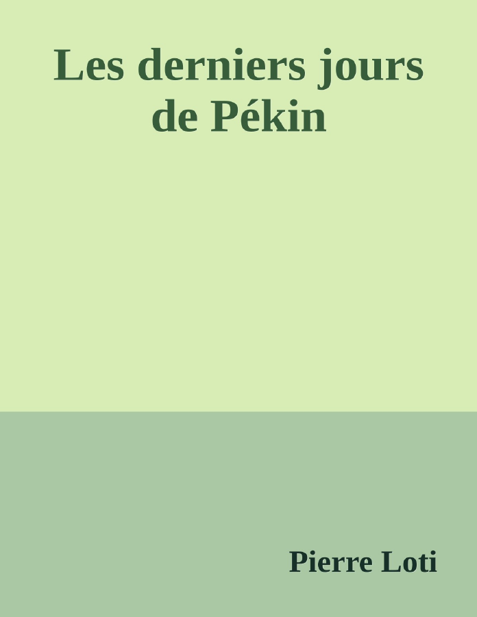 Couverture de Les derniers jours de Pékin