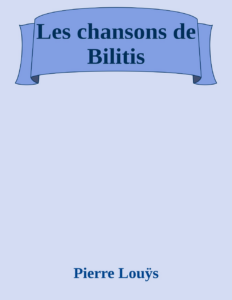 Couverture de Les chansons de Bilitis