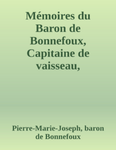Couverture de Mémoires du Baron de Bonnefoux, Capitaine de vaisseau, 1782-1855