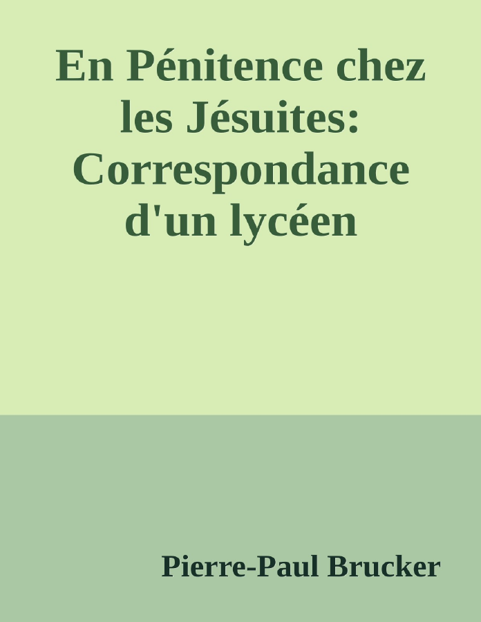 Couverture de En Pénitence chez les Jésuites: Correspondance d'un lycéen