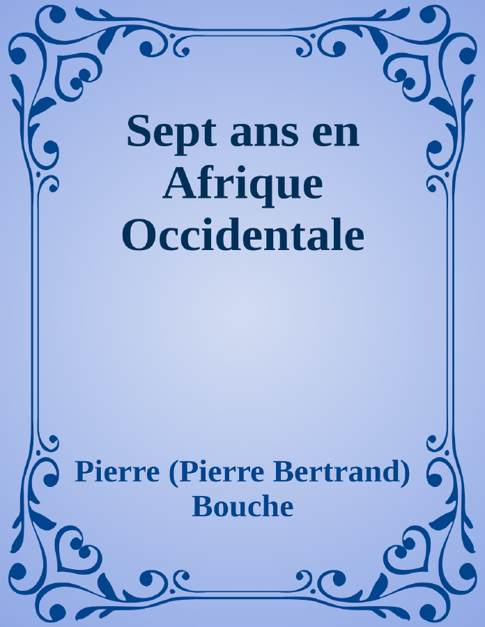 Couverture de Sept ans en Afrique Occidentale