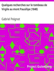 Quelques Recherches Sur Le Tombeau De Virgile Au Mont Pausil