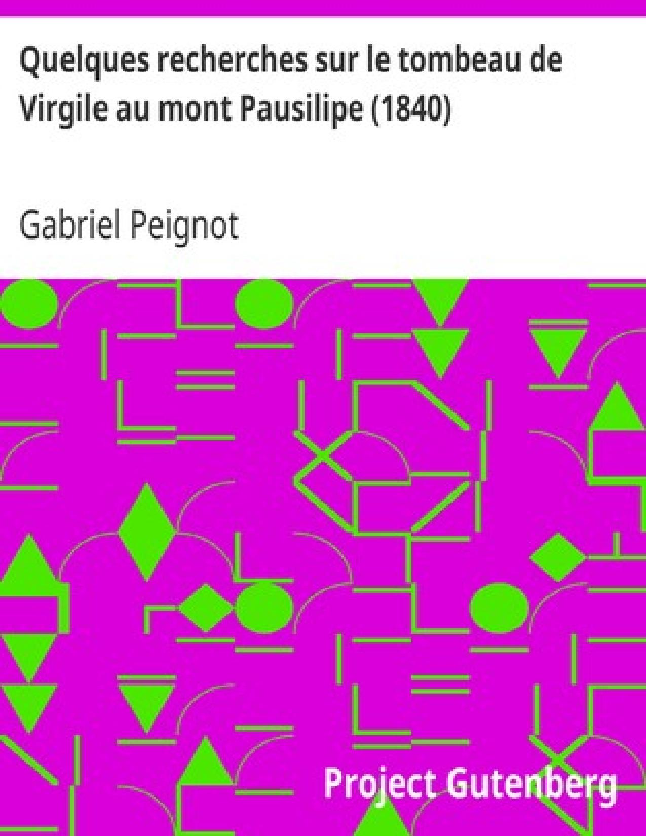 Quelques Recherches Sur Le Tombeau De Virgile Au Mont Pausil