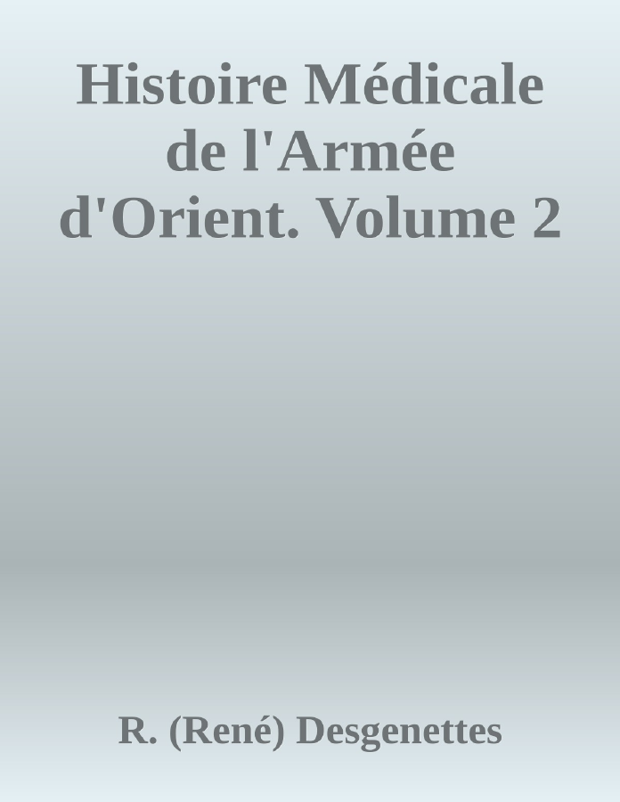 Couverture de Histoire Médicale de l'Armée d'Orient. Volume 2
