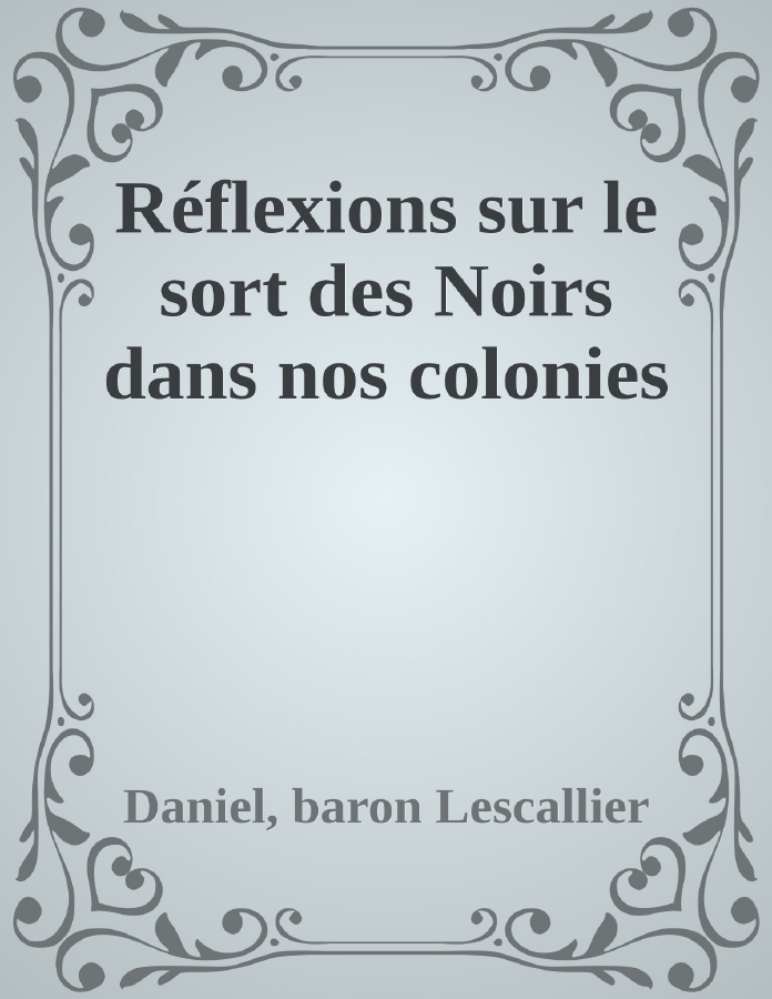 Couverture de Réflexions sur le sort des Noirs dans nos colonies