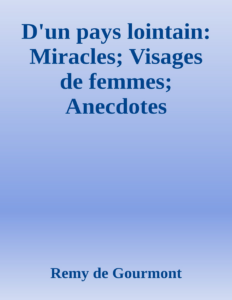 Couverture de D'un pays lointain: Miracles; Visages de femmes; Anecdotes