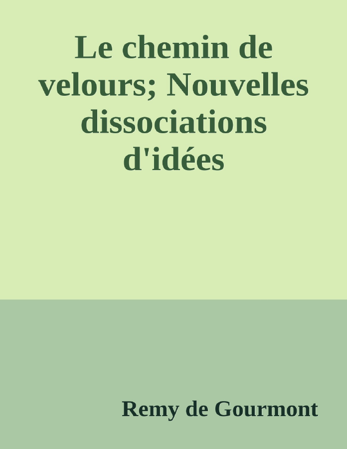 Couverture de Le chemin de velours; Nouvelles dissociations d'idées