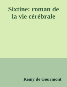 Couverture de Sixtine: roman de la vie cérébrale