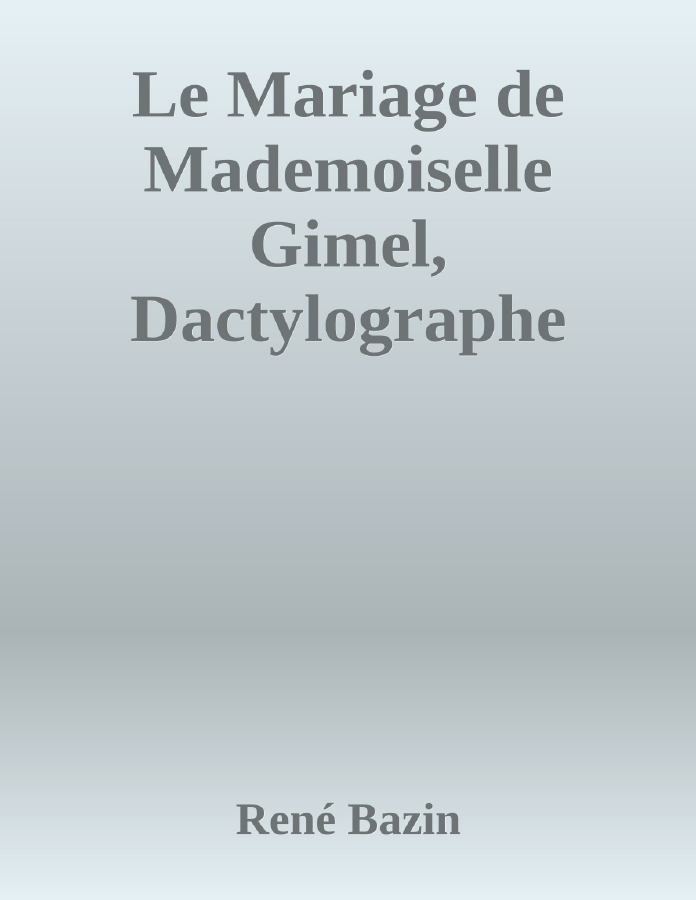 Couverture de Le Mariage de Mademoiselle Gimel, Dactylographe